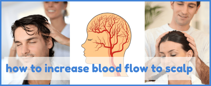 how to increase scalp blood circulation